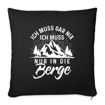 Ich Muss nur in die Berge - (B.w) - Sofakissenbezug 45 x 45 cm - Schwarz - Vorne