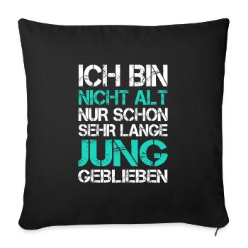 Ich Bin Nicht Alt Nur Schon Sehr Lange Jung Opa - Sofakissenbezug 45 x 45 cm - Schwarz - Vorne