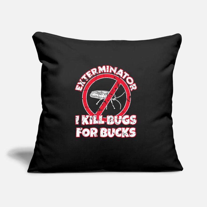 Kammerjäger I Kill Bugs For Bucks Exterminator Housse de coussin décorative 45 x 45 cm