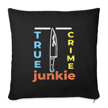 True Crime Junkie Criminal Cases Crime Série policière - Housse de coussin décorative 45 x 45 cm - noir - Devant