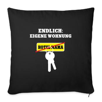 Eigene Wohnung Einzug Umzug Auszug Hotel Mama - Sofakissenbezug 45 x 45 cm - Schwarz - Vorne