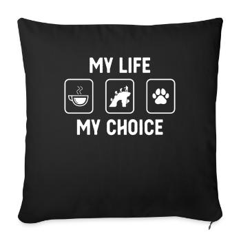 My life, my choice - Dog's paw - Climbing - - Sofa pillowcase 17,3'' x 17,3'' (45 x 45 cm) - black - Front