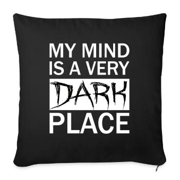 My MIND is a DARK PLACE - Sofa pillowcase 17,3'' x 17,3'' (45 x 45 cm) - black - Front