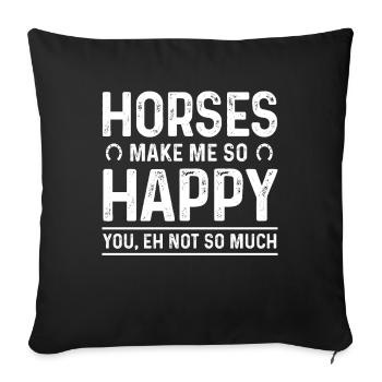 Les chevaux me rendent si heureux Tu n’es pas tellement - Housse de coussin décorative 45 x 45 cm - noir - Devant