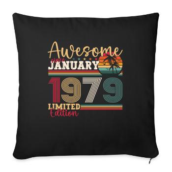 Born 1979 January 44th birthday Gift man - Sofa pillowcase 17,3'' x 17,3'' (45 x 45 cm) - black - Front