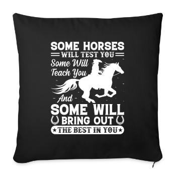 Some horses will test you Some will - Sofa pillowcase 17,3'' x 17,3'' (45 x 45 cm) - black - Front