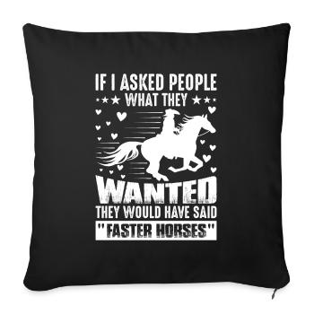 If I had asked people what they wanted - Sofa pillowcase 17,3'' x 17,3'' (45 x 45 cm) - black - Front