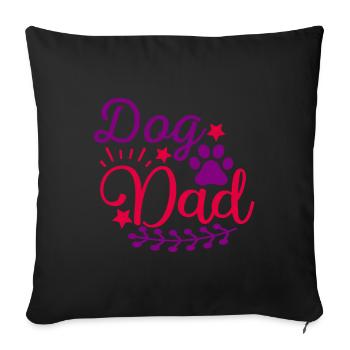 Dog daddy - Sofa pillowcase 17,3'' x 17,3'' (45 x 45 cm) - black - Front