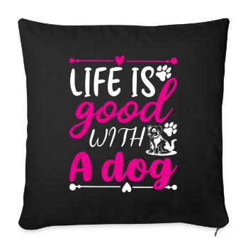 La vie est belle avec un chien - rose et blanc - Housse de coussin décorative 45 x 45 cm - noir - Devant