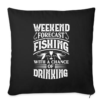 Weekend forecast fishing with a chance to tri - Sofa pillowcase 17,3'' x 17,3'' (45 x 45 cm) - black - Front