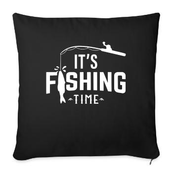 It's fishing time 1 - - Sofa pillowcase 17,3'' x 17,3'' (45 x 45 cm) - black - Front