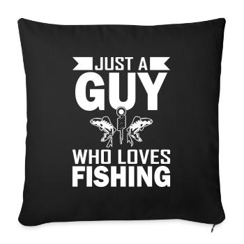 Juste un gars qui aime pêcher 2 - - Housse de coussin décorative 45 x 45 cm - noir - Devant