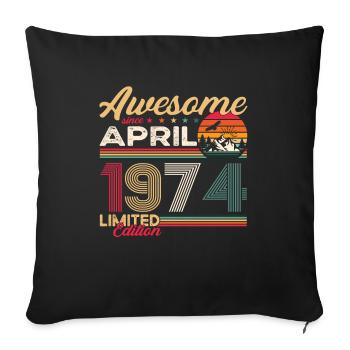 49th birthday man April born 1974 Awesome - Sofa pillowcase 17,3'' x 17,3'' (45 x 45 cm) - black - Front