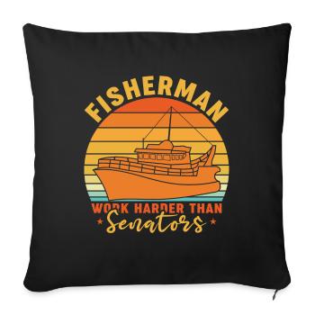 Les pêcheurs travaillent plus fort que les sénateurs... - Housse de coussin décorative 45 x 45 cm - noir - Devant