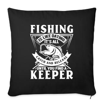 La pêche, c’est comme sortir avec quelqu’un : attraper et relâcher jusqu’à - Housse de coussin décorative 45 x 45 cm - noir - Devant