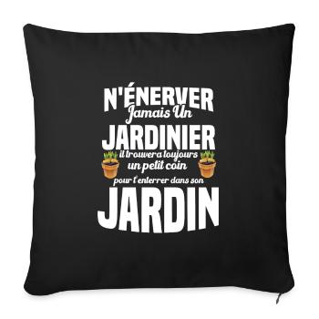 N'énerver Jamais Un Jardinier Cadeau Jardin Drôle - Housse de coussin décorative 45 x 45 cm - noir - Devant