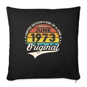 50th Birthday Man Year 1973 Original June - Sofa pillowcase 17,3'' x 17,3'' (45 x 45 cm) - black - Front