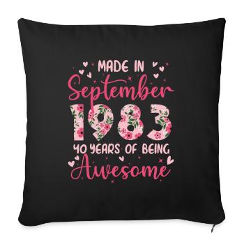 Birthday gift 40 years, September 1983 Woman - Sofa pillowcase 17,3'' x 17,3'' (45 x 45 cm) - black - Front