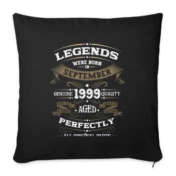 24th Birthday Legendary September Vintage 1999 - Sofa pillowcase 17,3'' x 17,3'' (45 x 45 cm) - black - Front