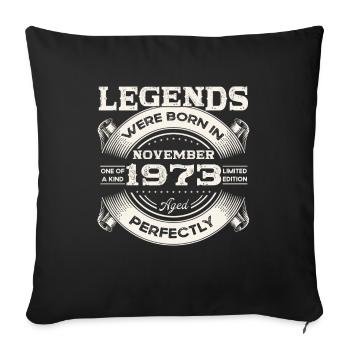 50th Birthday Original November Born 1973 - Sofa pillowcase 17,3'' x 17,3'' (45 x 45 cm) - black - Front