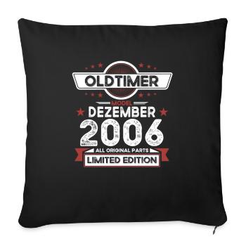 17. Geburtstag Oldtimer Dezember Jahrgang 2006 - Sofakissenbezug 45 x 45 cm - Schwarz - Vorne
