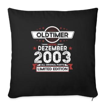 20. Geburtstag Oldtimer Dezember Jahrgang 2003 - Sofakissenbezug 45 x 45 cm - Schwarz - Vorne