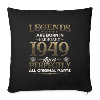 75th Birthday February Vintage Legendary Since 1949 - Sofa pillowcase 17,3'' x 17,3'' (45 x 45 cm) - black - Front