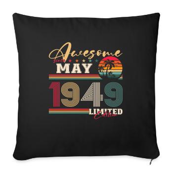 Awesome May 1949 Vintage 1949 Birthday 1949 - Sofa pillowcase 17,3'' x 17,3'' (45 x 45 cm) - black - Front