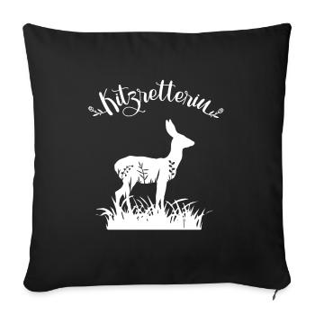 Kitzretterin Reh Rehkitz Kitze Retten Rettung Jagd - Sofakissenbezug 45 x 45 cm - Schwarz - Vorne