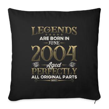 Legend June 2004 Vintage 2004 Birthday 2004 - Sofa pillowcase 17,3'' x 17,3'' (45 x 45 cm) - black - Front