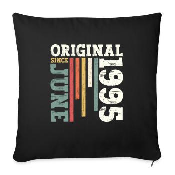 Original June 1995 Born 1995 29th Birthday 95 - Sofa pillowcase 17,3'' x 17,3'' (45 x 45 cm) - black - Front