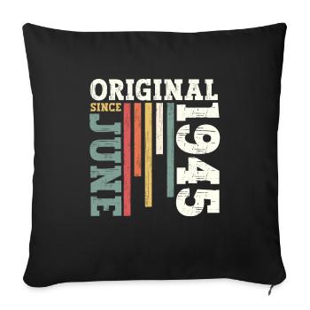 Original June 1945 Vintage 1945 Birthday 1945 - Sofa pillowcase 17,3'' x 17,3'' (45 x 45 cm) - black - Front