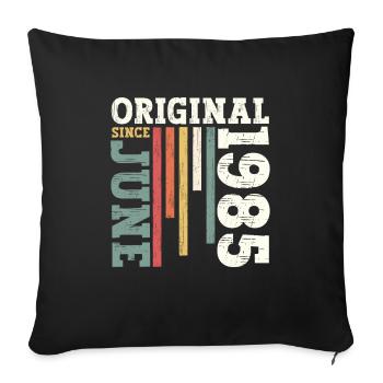 Original Juni 1985 Jahrgang 1985 Geburtstag 1985 - Sofakissenbezug 45 x 45 cm - Schwarz - Vorne