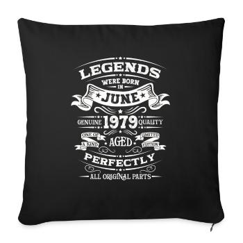 45th Birthday Original June 1979 Born 1979 - Sofa pillowcase 17,3'' x 17,3'' (45 x 45 cm) - black - Front