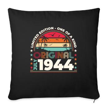80th Birthday Original July 1944 Born 1944 - Sofa pillowcase 17,3'' x 17,3'' (45 x 45 cm) - black - Front