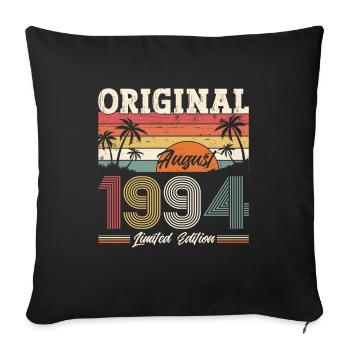 30th Birthday Original August 1994 Vintage 1994 - Sofa pillowcase 17,3'' x 17,3'' (45 x 45 cm) - black - Front