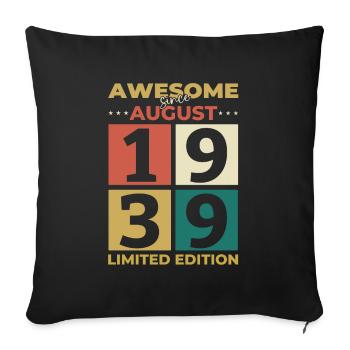 85th Birthday Original August 1939 Born 1939 - Sofa pillowcase 17,3'' x 17,3'' (45 x 45 cm) - black - Front