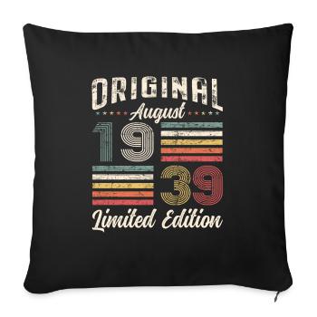 85th Birthday Original August 1939 Born 1939 - Sofa pillowcase 17,3'' x 17,3'' (45 x 45 cm) - black - Front
