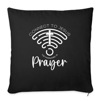 Connectez-vous à Jésus, le mot de passe est la prière - Housse de coussin décorative 45 x 45 cm - noir - Devant