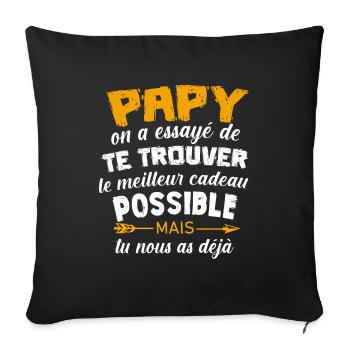 Papy On A Essayé De Te Trouver Le Meilleur Cadeau - Housse de coussin décorative 45 x 45 cm - noir - Devant