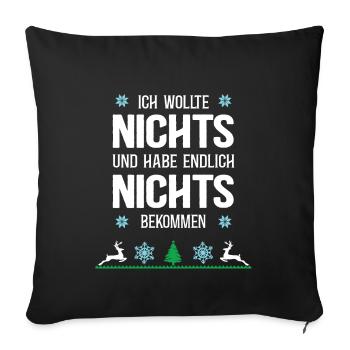 Nichts Schenken Weihnachten Hässliche XMAS Outfit - Sofakissenbezug 45 x 45 cm - Schwarz - Vorne