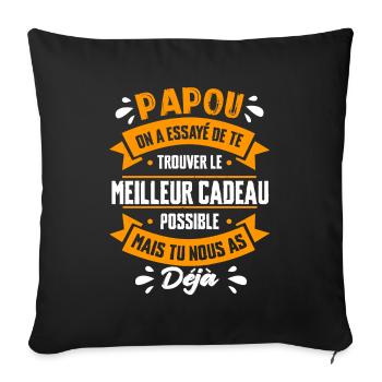 Papou On A Essayé De Te Trouver Le Meilleur Cadeau - Housse de coussin décorative 45 x 45 cm - noir - Devant
