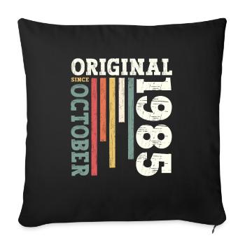 40. Geburtstag Original Oktober 1985 Jahrgang 85 - Sofakissenbezug 45 x 45 cm - Schwarz - Vorne