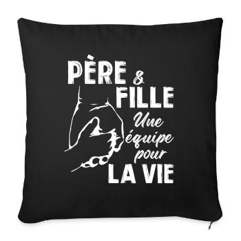 Père et fille une equipe pour la vie - Housse de coussin décorative 45 x 45 cm - noir - Devant