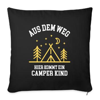 Camping Aus Dem Weg Hier Kommt Ein Camper Kind - Sofakissenbezug 45 x 45 cm - Schwarz - Vorne