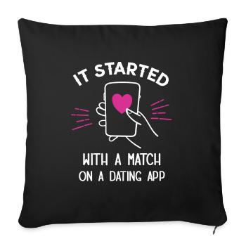 IT STARTED WITH A MATCH ON A DATING APP Liebespaar - Sofakissenbezug 45 x 45 cm - Schwarz - Vorne
