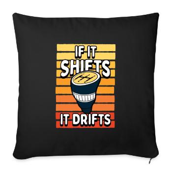 Drift With Manual Transmission Car Lover Humor - Sofa pillowcase 17,3'' x 17,3'' (45 x 45 cm) - black - Front