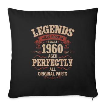65th Birthday Legend August Born in 1960 - Sofa pillowcase 17,3'' x 17,3'' (45 x 45 cm) - black - Front