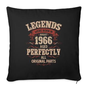 60th Birthday Legend August Born in 1966 - Sofa pillowcase 17,3'' x 17,3'' (45 x 45 cm) - black - Front