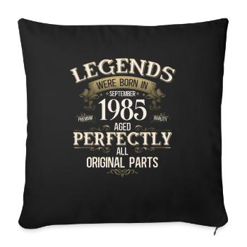 40th Birthday Gift Legend September 1985 - Sofa pillowcase 17,3'' x 17,3'' (45 x 45 cm) - black - Front